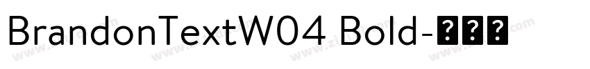 BrandonTextW04 Bold字体转换 BrandonTextW04 Bold字体转换